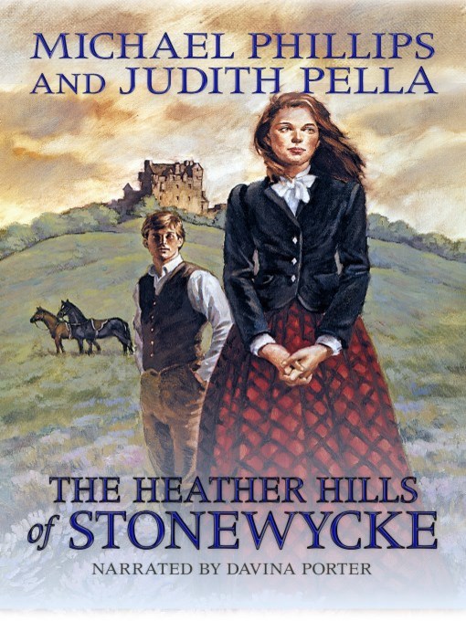 Title details for The Heather Hills of Stonewycke by Michael Phillips - Available